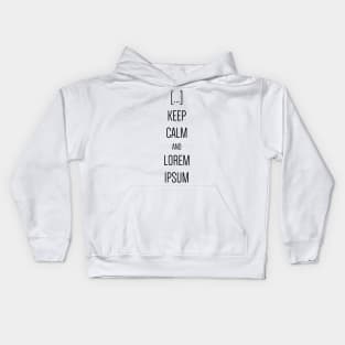 Keep Calm And Lorem Ipsum Kids Hoodie